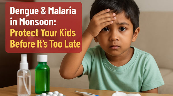 Dengue & Malaria in Monsoon: Protect Your Kids Before It's Too Late